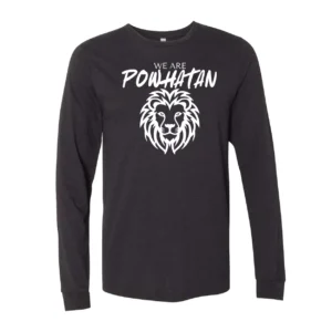 We Are Powhatan Adult Long Sleeves